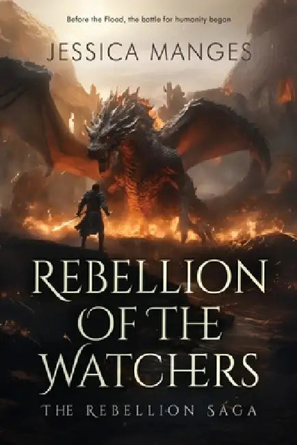 Rebellion of the Watchers: Rebellion of the Watchers by Jessica Manges
