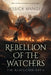 Rebellion of the Watchers: Rebellion of the Watchers by Jessica Manges
