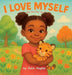I Love Myself and You Can Too by Julie Huglon