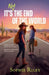 It's Not the End of the World by Sophie Riley, Sophie Riley