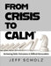 From Crisis to Calm: Achieving Safer Outcomes in Difficult Encounters by Jeffrey Scholz
