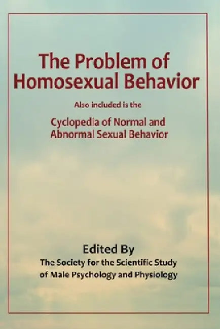 The Problem of Homosexual Behavior by Jerry Bergman
