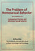 The Problem of Homosexual Behavior by Jerry Bergman