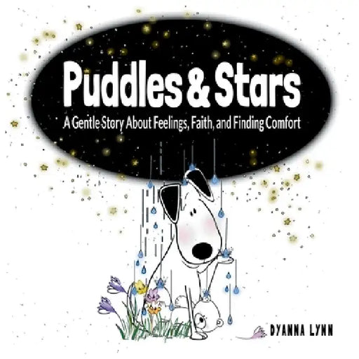 Puddles & Stars: A Gentle Story About Feelings, Faith, and Finding Comfort by Dyanna Lynn, Beloved Lamb