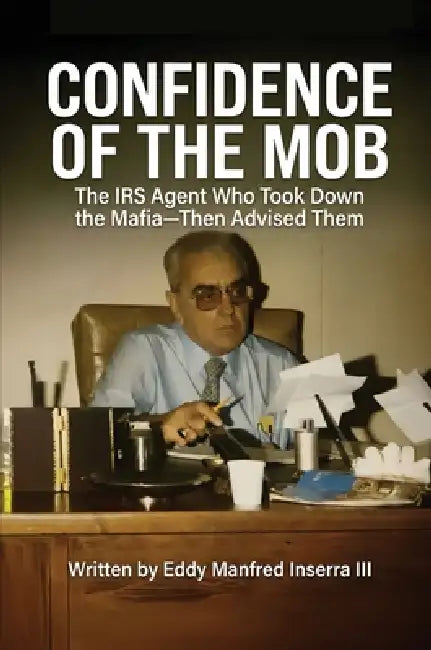 Confidence of The Mob by Eddy Manfred Inserra