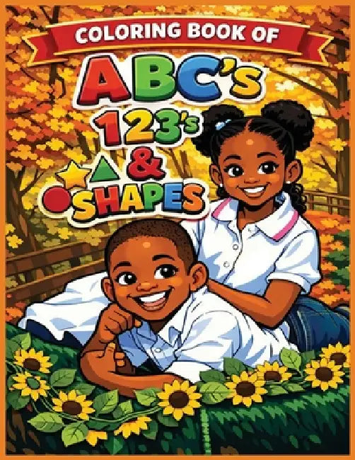 Coloring Book of ABC's, 123's & Shapes by Ward Angela