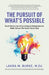 The Pursuit of What's Possible: Inside the Journey of Launching an Entrepreneurial Public School-The Guide I Wish I Had by Laura M. Burke