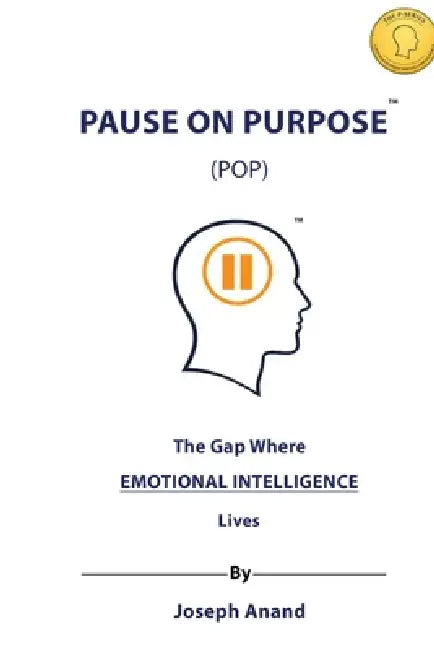 Pause on Purpose (POP) by Joseph Anand