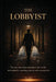The Lobbyist by Gus Harris
