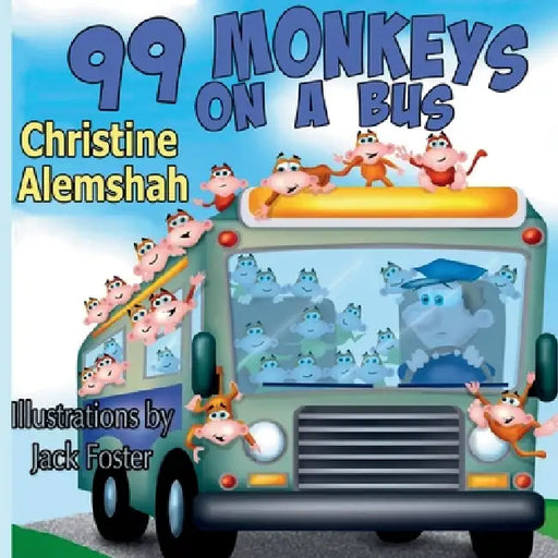 99 Monkeys on a Bus by Christine Alemshah, Jack Foster