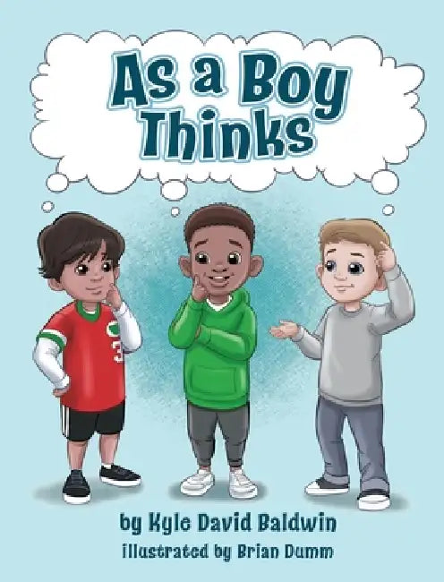 As A Boy Thinks by Kyle D. Baldwin
