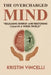 The Overcharged Mind: Releasing Energy and Restoring Calm in a Wired World by Farkhan Naji, Creative Chesta, Kristin Vincelli