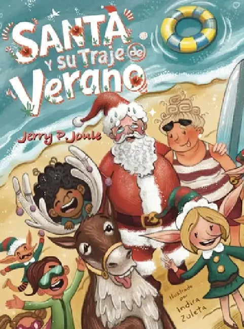 Santa Y Su Traje De Verano by Jerry P. Joule, Indira Zuleta