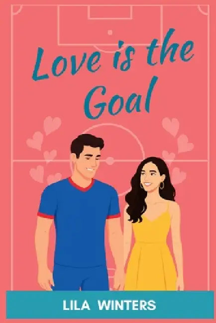 Love is the Goal: Accidental WAGs#1 by Lila Winters