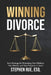 Winning Divorce: Your Strategy for Protecting Your Children, Your Money, and Your Property in Court by Stephen Rue