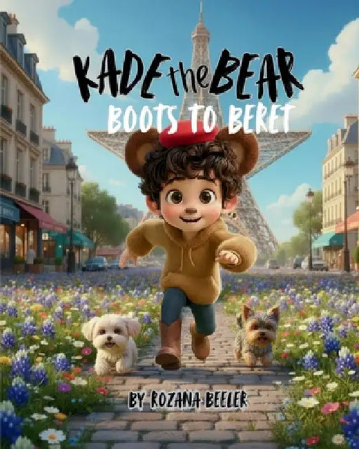 Kade the Bear: Boots to Beret by Beeler, Kade Beeler