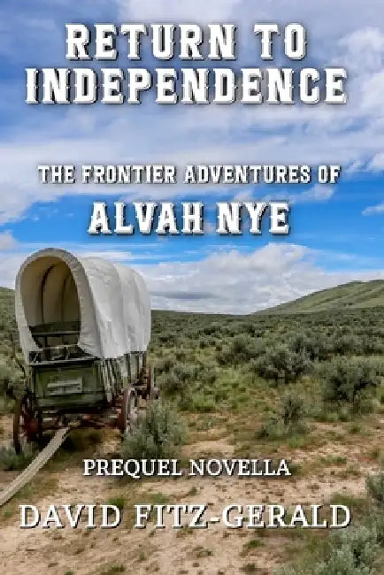 Return to Independence: A Novella by David Fitz-Gerald