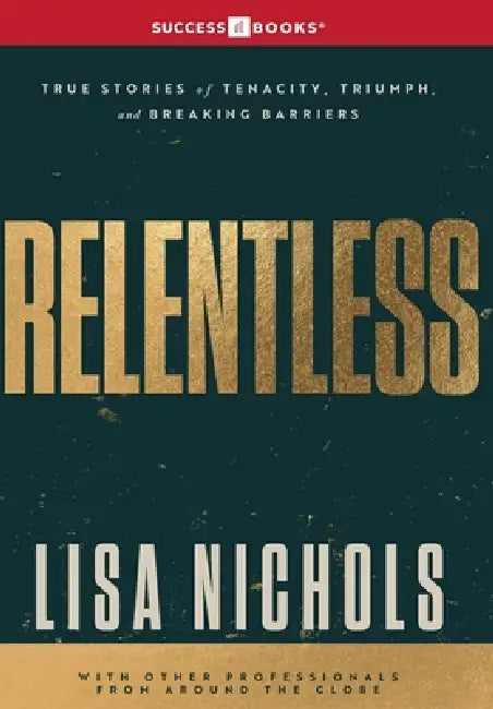 Relentless by Successbooks Publishing, Leading Professionals Worldwide