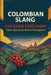 Paisa Slang for Brave Foreigners by Presidio House LLC