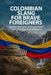 Santandereano & Boyacense Slang for Brave Foreigners by Presidio House LLC