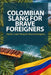 Pacific Coast Slang for Brave Foreigners by Presidio House LLC