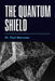 The Quantum Shield by Paul Morrison