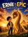 Ernie is Epic by Laurie Smith