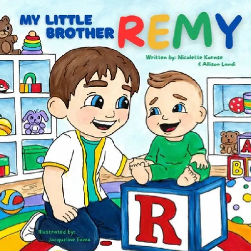 My Little Brother Remy by Allison Landi, Jacqueline Fama, Nicolette Kornse