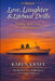 Love, Laughter & Lifeboat Drills: Finding Aloha on the S.S. Independence by Karen Kraft