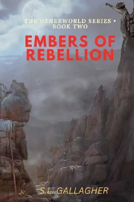Embers of Rebellion: Dragon Saga by S. L. Gallagher