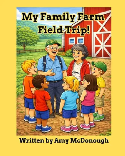 My Family Farm Field Trip by McDonough