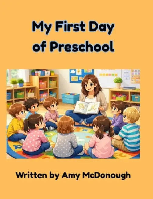 My First Day of Preschool by Amy McDonough