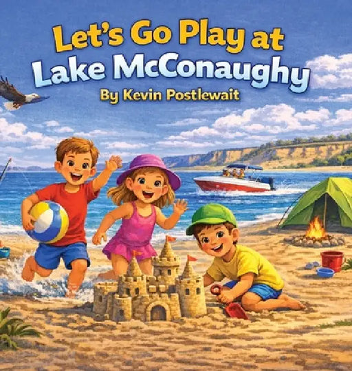 Let's Go Play at Lake McConaughy by Kevin Postlewait