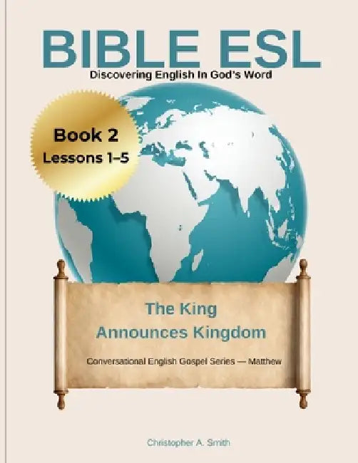 Bible ESL - Book 2 (Lessons 1-5) by Christopher A. Smith