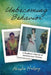 Unbecoming Behavior: A Southern Memoir of Adventurous Choices by Akasha Halsey