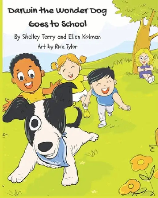 Darwin the Wonder Dog Goes to School by Ellen Kolman, Rick Tyler, Kirthana Fanning