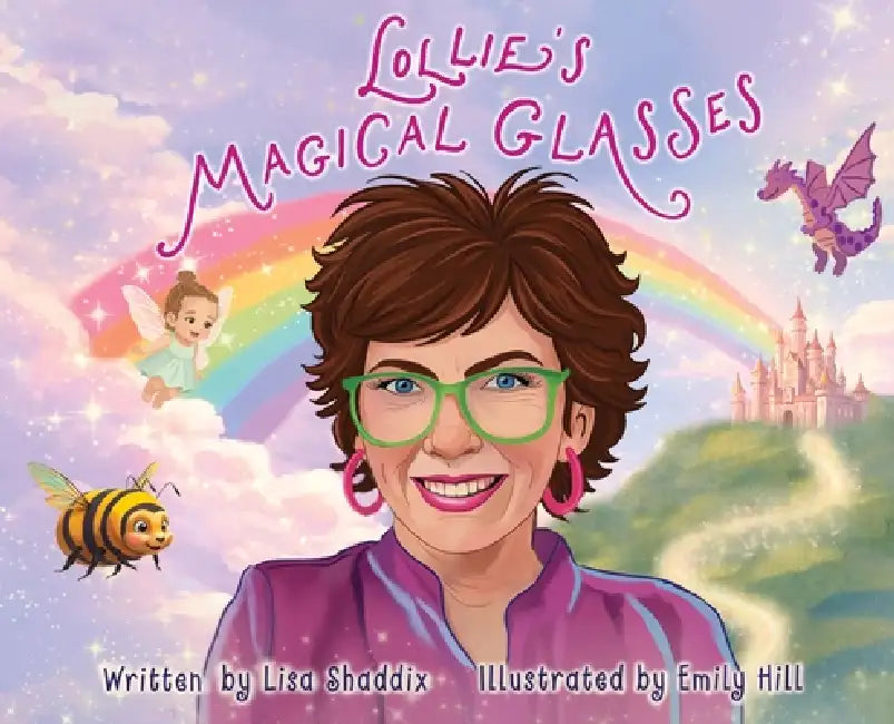 Lollie's Magical Glasses by Lisa Shaddix, Emily Hill