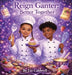 Reign Ganter: Better Together by Liz Caldwell