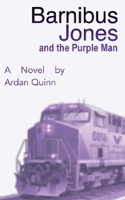 Barnibus Jones and the Purple Man by Ardan Quinn