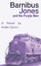 Barnibus Jones and the Purple Man by Ardan Quinn