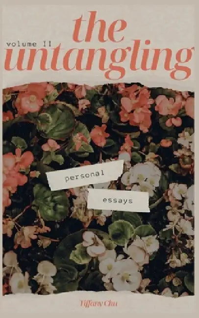 The Untangling: Volume 2 by Tiffany Chu