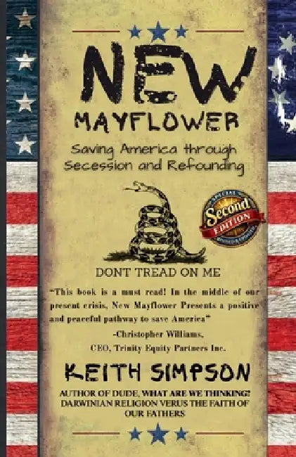 New Mayflower: Saving America Through Secession and Refounding by Keith Simpson