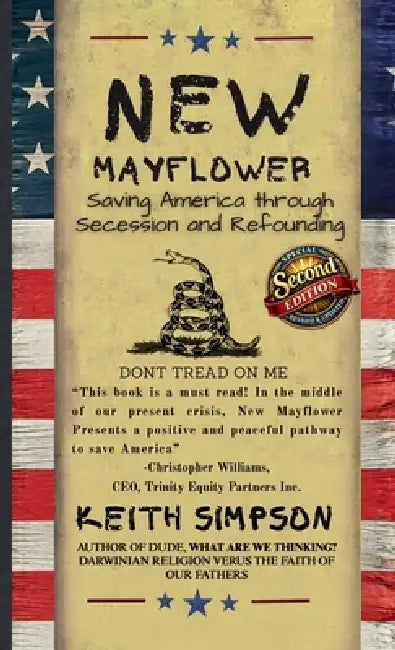 New Mayflower: Saving America Through Secession and Refounding by Keith Simpson
