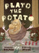 Plato the Potato by Abigail Walker, Stephen Stone