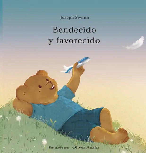 Bendecido y Favorecido by Joseph James McDonald Swann, Oliver Analia