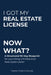 I Got My Real Estate License Now What?: A Structured 90-Day Blueprint for Launching a Professional Real Estate Career by Yvette Chérie Callum