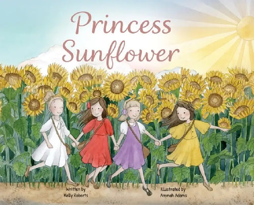 Princess Sunflower by Kelly Roberts, Ammah Adams
