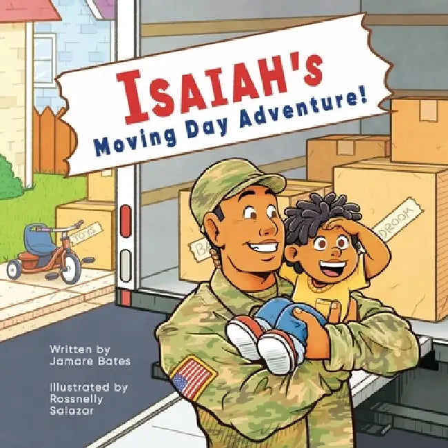 Isaiah's Moving Day Adventure by Jamare Bates, Rossnelly Salazar