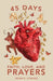 45 Days: Faith, Love, and Prayers by Kevin R. Strader