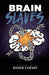 Brain Slaves by Richie Chevat